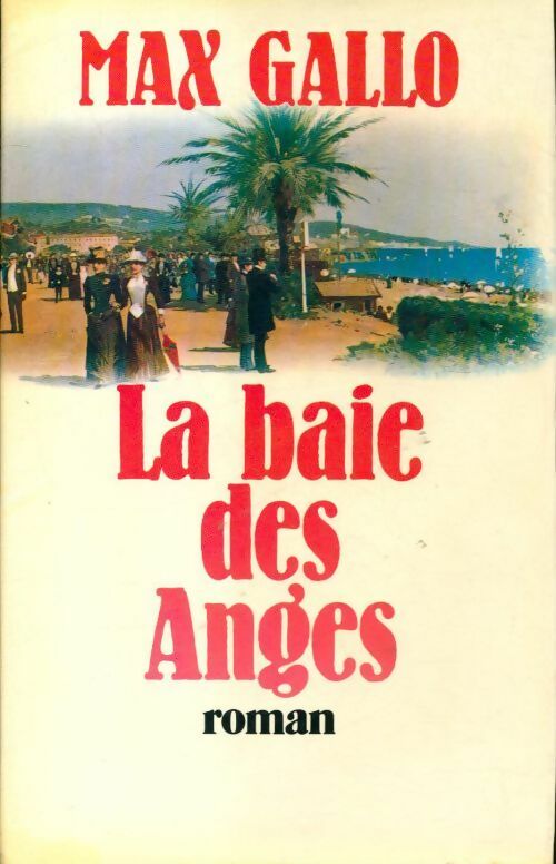 Livrenpoche : La baie des anges - Max Gallo - Livre