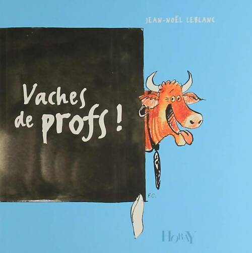 Livrenpoche : Vaches de profs ! - Jean-Noël Leblanc - Livre