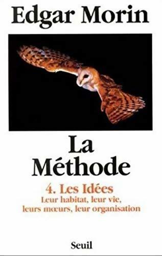 Livrenpoche : La Méthode Tome IV : Les idées - Edgar Morin - Livre