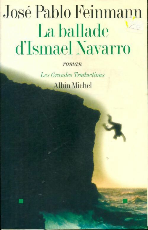 Livrenpoche : La ballade d'Ismael Navarro - José Pablo Feinmann - Livre