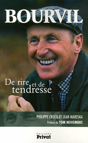 Livrenpoche : Bourvil : De rire et de tendresse - Philippe Crocq - Livre
