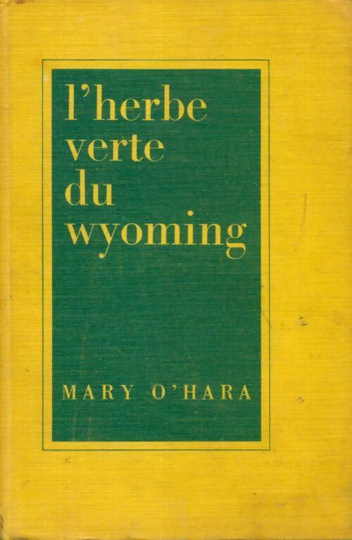 Livrenpoche : L'herbe verte du Wyoming - Mary O'Hara - Livre