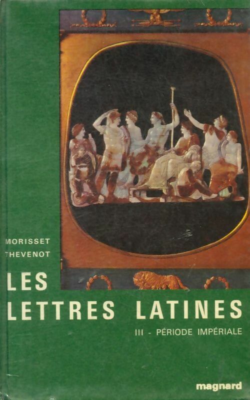 Livrenpoche : Les lettres latines Tome III : Période impériale - G. Thévenot - Livre