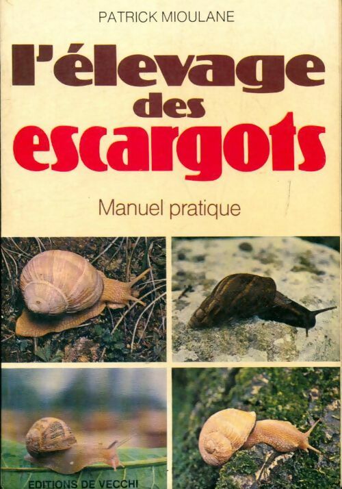 Livrenpoche : L'élevage des escargots - Patrick Mioulane - Livre