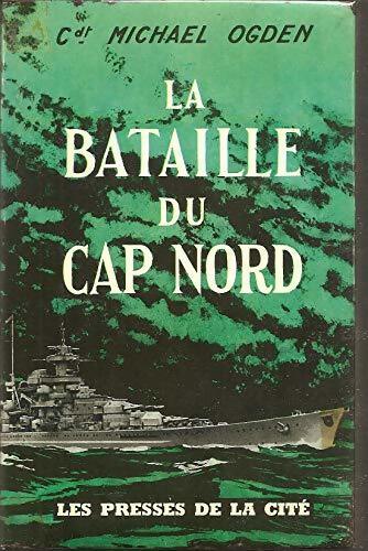 Livrenpoche : La bataille du cap nord - Michael Ogden - Livre