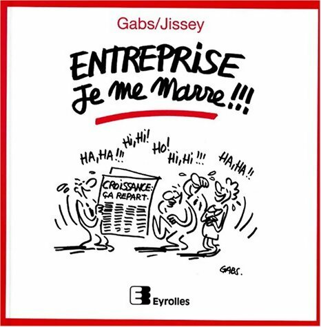 Livrenpoche : Entreprise : Je me marre !! - Gabs, Jissey - Livre