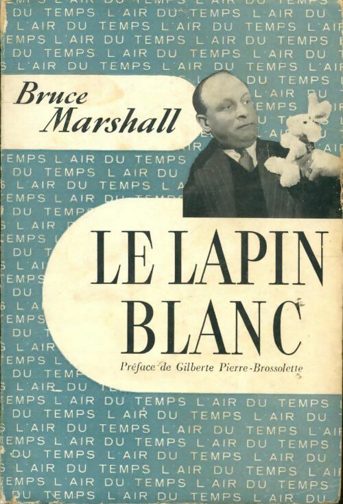 Livrenpoche : Le lapin blanc - Bruce Marshall - Livre