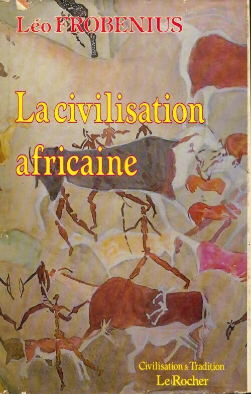 Livrenpoche : La civilisation africaine - Léo Frobenius - Livre