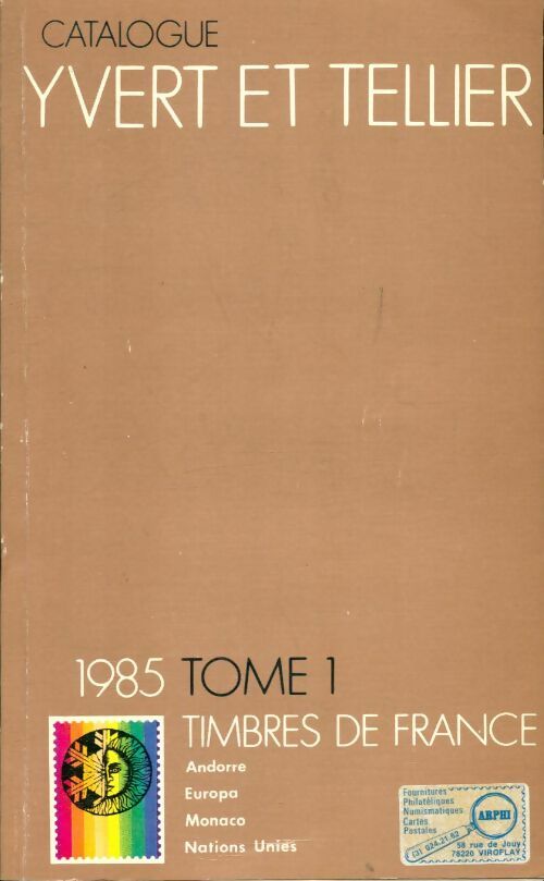 Livrenpoche : Catalogue Yvert et Tellier 1985 Tome I : Timbres de France - Yvert & Tellier - Livre