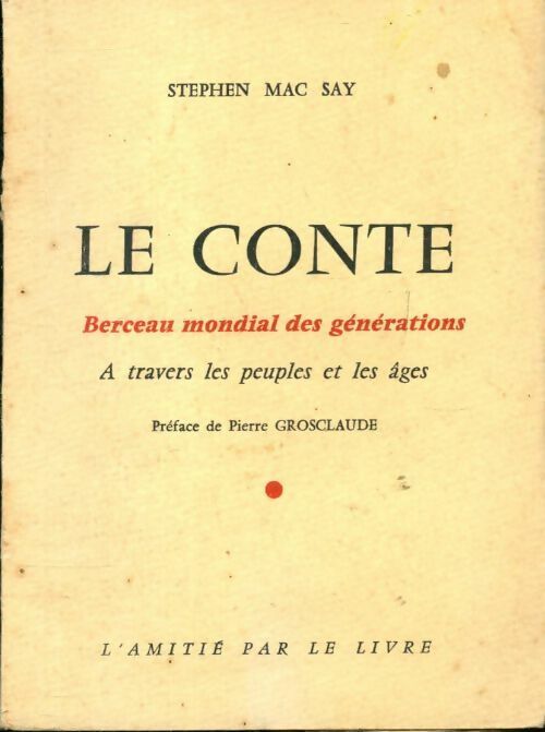 Livrenpoche : Le conte berceau mondial des générations - Stephen Mac Say - Livre