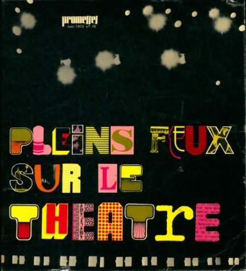 Livrenpoche : Promesses n°78 : Pleins feux sur le théâtre - Collectif - Livre