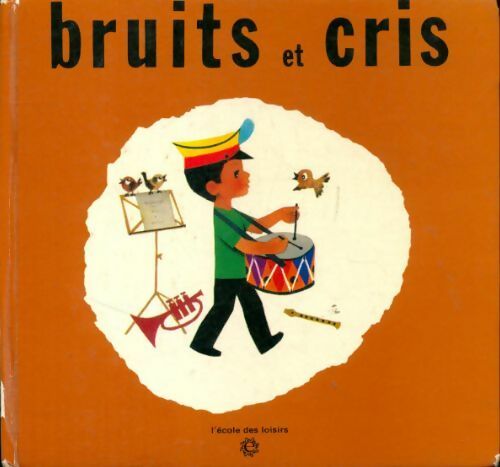 Livrenpoche : Bruits et cris - Henriette Filloux - Livre