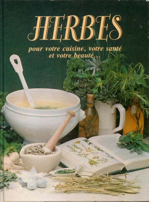 Livrenpoche : Herbes pour votre cuisine, votre santé et votre beauté - Collectif - Livre