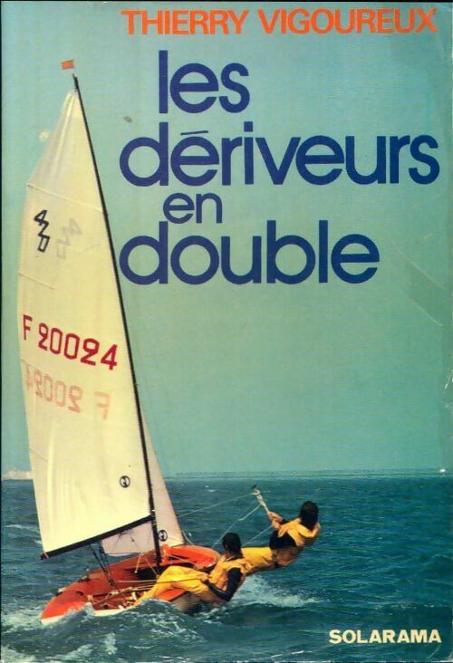 Livrenpoche : Les dériveurs en double - Thierry Vigoureux - Livre