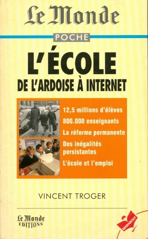 Livrenpoche : L'école. De l'ardoise à internet - Vincent Troger - Livre