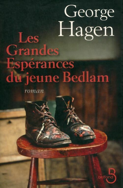 Les grandes espérances du jeune Bedlam - George Hagen -  Belfond GF - Livre
