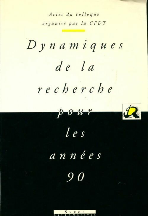Livrenpoche : Dynamiques de la recherche pour les années 1990 - CFDT - Livre