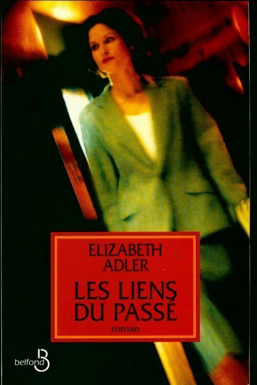 Livrenpoche : Les liens du passé - Elisabeth Adler - Livre