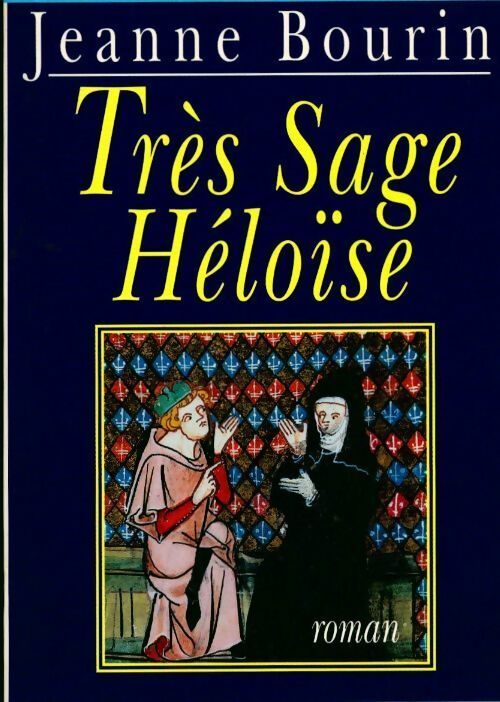 Livrenpoche : Très sage Héloïse - Jeanne Bourin - Livre
