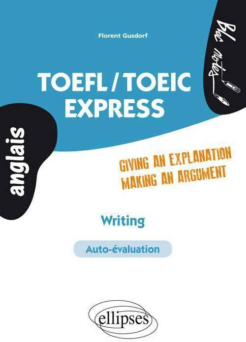 Livrenpoche : Toefl / TOEIC express. Writing giving. Auto-évaluation anglais - Florent Gusdorf - Livre