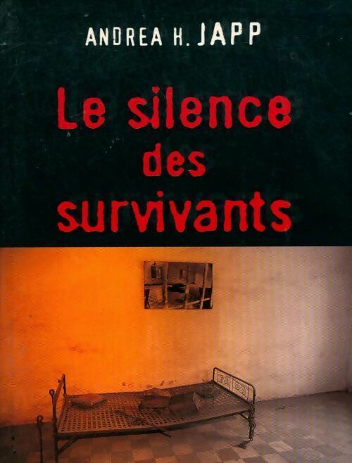 Livrenpoche : Le silence des survivants - Andréa H. Japp - Livre