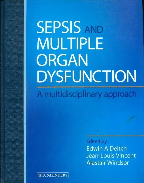 Livrenpoche : Sepsis and multiple organ dysfunction. A multidisciplinary approach - Collectif - Livre