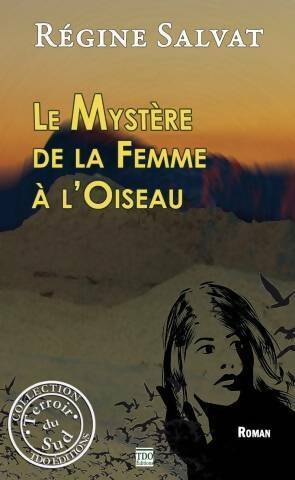 Livrenpoche : Le mystère de la femme à l'oiseau - Régine Salvat - Livre