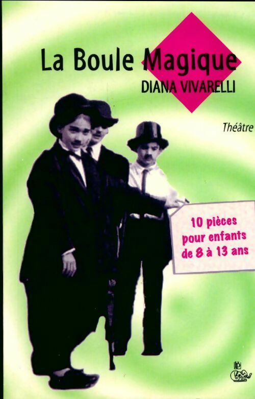 Livrenpoche : La boule magique - Diana Vivarelli - Livre