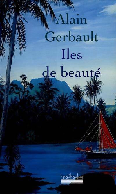 Livrenpoche : Îles de beauté - Alain Gerbault - Livre
