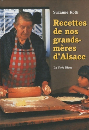 Livrenpoche : Recettes de nos grands-mères d'Alsace - Suzanne Roth - Livre