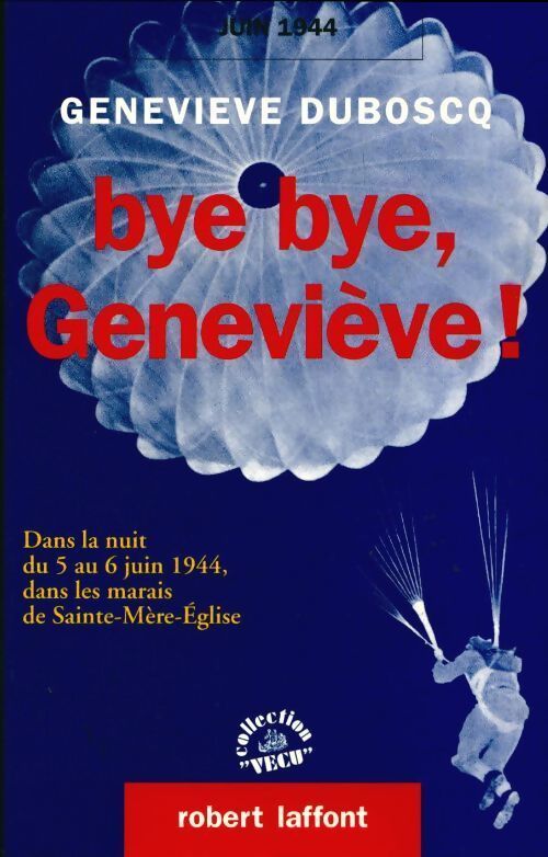 Bye bye, Geneviève ! - Geneviève Duboscq - Livre