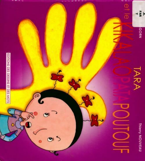 Livrenpoche : Tara et le kikalaopatapoutouf - Frédéric Faragorn - Livre