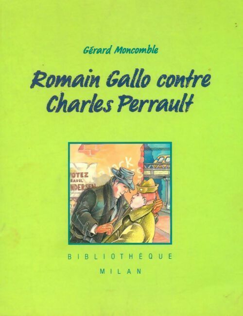 Livrenpoche : Romain Gallo contre Charles Perrault - Gérard Moncomble - Livre