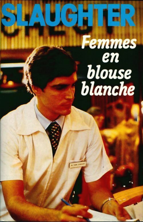 Femmes en blouse blanche - Frank Gill Slaughter -  France Loisirs GF - Livre