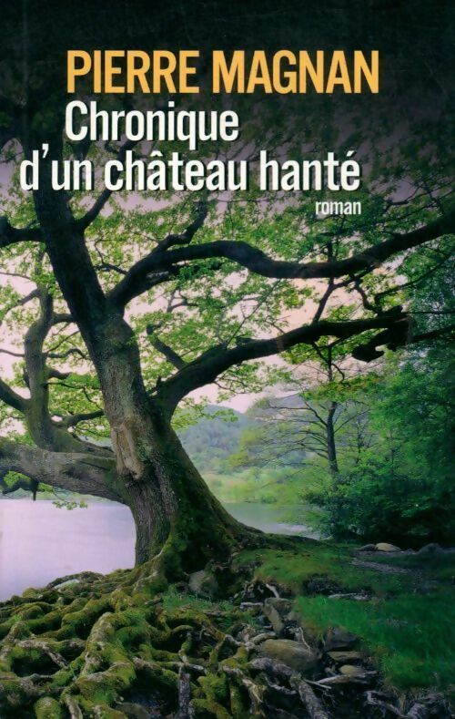 Livrenpoche : Chronique d'un château hanté - Pierre Magnan - Livre