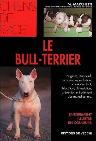 Le Bull-Terrier - M. Marchetti - Livre
