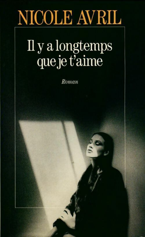Livrenpoche : Il y a longtemps que je t'aime - Nicole Avril - Livre