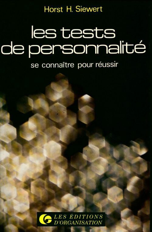 Livrenpoche : Les tests de personnalité. Se connaître pour réussir - Horst H. Siewert - Livre