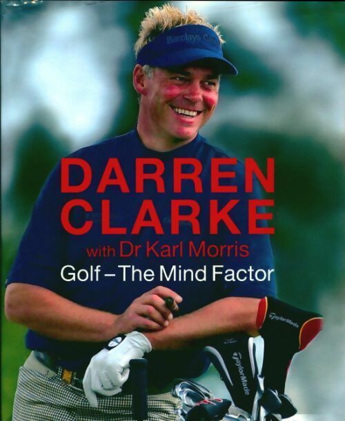 Livrenpoche : Golf. The mind factor - Darren Clarke - Livre