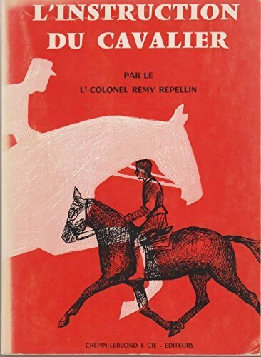 Livrenpoche : L'instruction du cavalier - Rémy Repellin - Livre