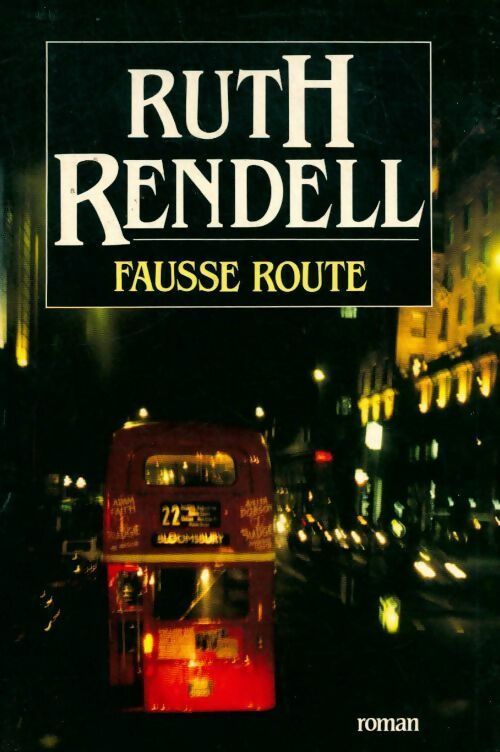 Fausse route - Ruth Rendell - Livre