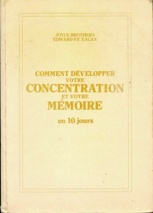 Livrenpoche : Comment développer votre concentration et votre mémoire en 10 jours - Joyce Brothers - Livre