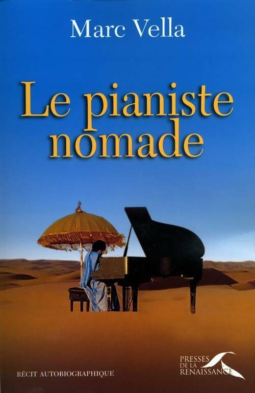 Livrenpoche : Le pianiste nomade - Marc Vella - Livre