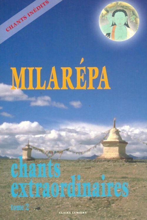 Livrenpoche : Chants extraordinaires Tome II - Milarépa - Livre