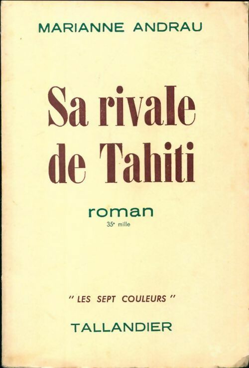 Sa rivale de Tahiti - Marianne Andrau -  Les sept couleurs - Livre
