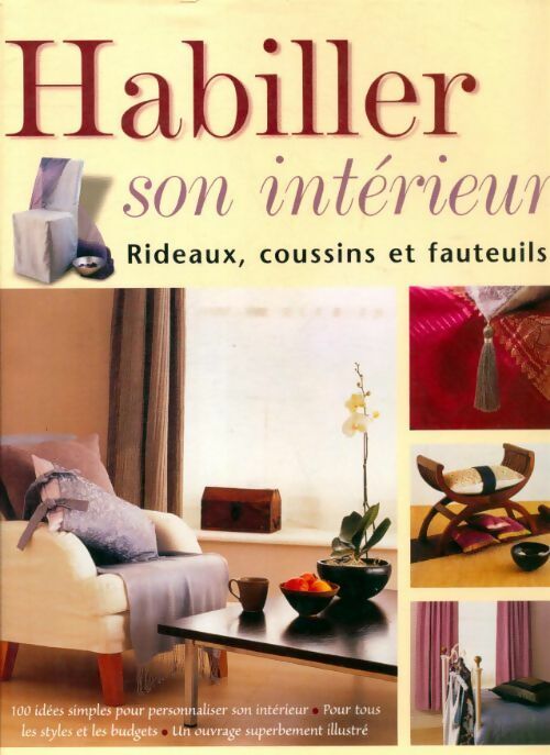 Livrenpoche : Habiller son intérieur : Rideaux, coussins et fauteuils - Dorothy Wood - Livre