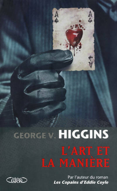 Livrenpoche : L'art et la manière - George V. Higgins - Livre