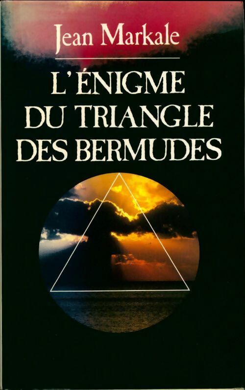 Livrenpoche : L'énigme du triangle des Bermudes - Jean Markale - Livre