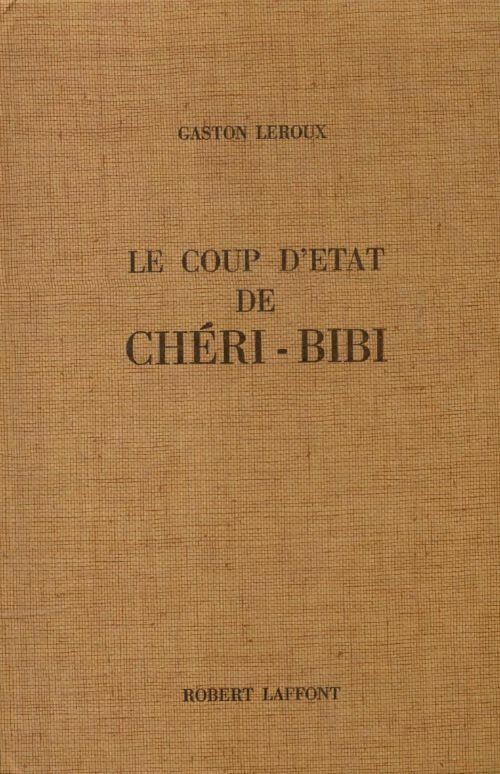 Livrenpoche : Le coup d'état de Chéri-Bibi / Mister Flow - Gaston Leroux - Livre