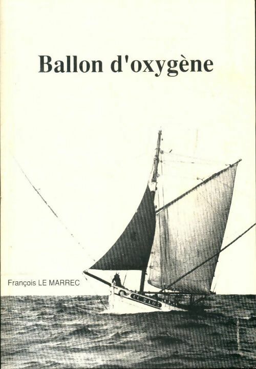 Livrenpoche : Ballon d'oxygène - François Le Marrec - Livre